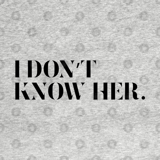 I don't know her Mariah Carey Quote Meme TShirt TeePublic